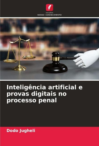 Inteligência artificial e provas digitais no processo penal