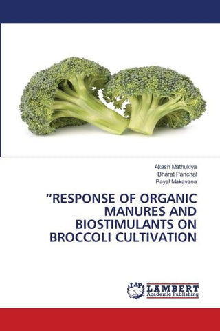 "RESPONSE OF ORGANIC MANURES AND BIOSTIMULANTS ON BROCCOLI CULTIVATION