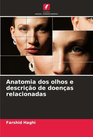 Anatomia dos olhos e descrição de doenças relacionadas