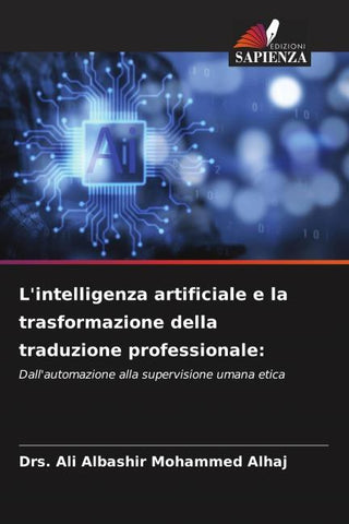 L'intelligenza artificiale e la trasformazione della traduzione professionale: