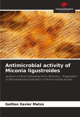 Antimicrobial activity of Miconia ligustroides