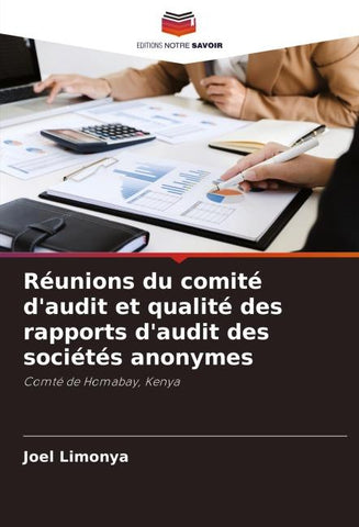 Réunions du comité d'audit et qualité des rapports d'audit des sociétés anonymes