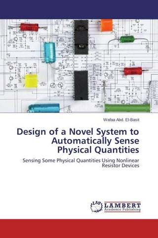 Design of a Novel System to Automatically Sense Physical Quantities