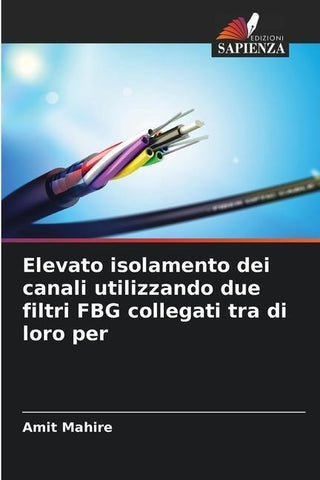 Elevato isolamento dei canali utilizzando due filtri FBG collegati tra di loro per