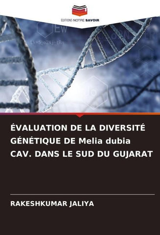 ÉVALUATION DE LA DIVERSITÉ GÉNÉTIQUE DE Melia dubia CAV. DANS LE SUD DU GUJARAT