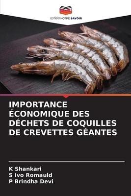 IMPORTANCE ÉCONOMIQUE DES DÉCHETS DE COQUILLES DE CREVETTES GÉANTES
