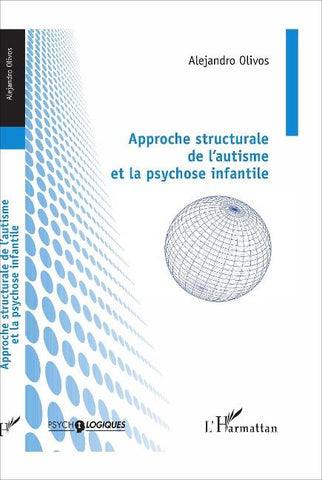 Approche structurale de l'autisme et la psychose infantile