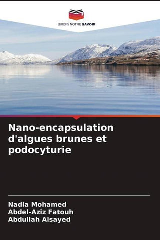Nano-encapsulation d'algues brunes et podocyturie