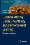 Decision Making Under Uncertainty and Reinforcement Learning