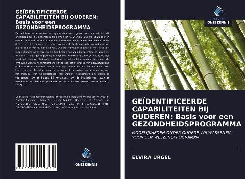 GEÏDENTIFICEERDE CAPABILITEITEN BIJ OUDEREN: Basis voor een GEZONDHEIDSPROGRAMMA