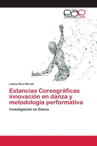 Estancias Coreográficas innovación en danza y metodología performativa
