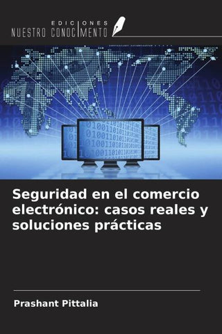 Seguridad en el comercio electrónico: casos reales y soluciones prácticas