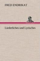 Liederliches und Lyrisches