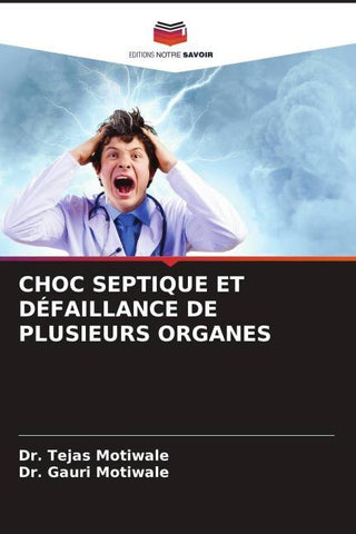 CHOC SEPTIQUE ET DÉFAILLANCE DE PLUSIEURS ORGANES