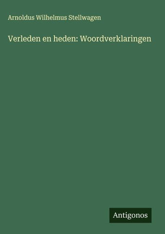 Verleden en heden: Woordverklaringen