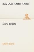 Maria Regina - Erster Band