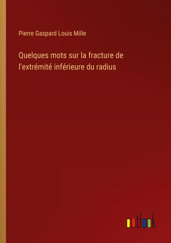Quelques mots sur la fracture de l'extrémité inférieure du radius