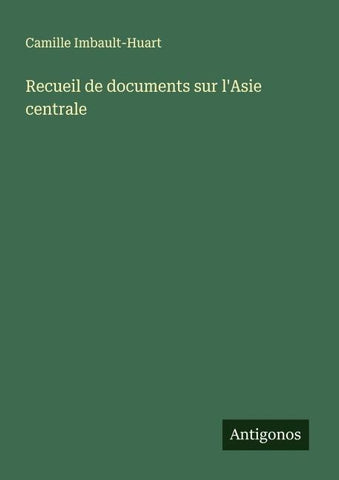 Recueil de documents sur l'Asie centrale