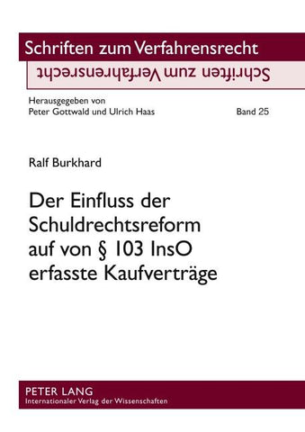 Der Einfluss der Schuldrechtsreform auf von § 103 InsO erfasste Kaufvertraege