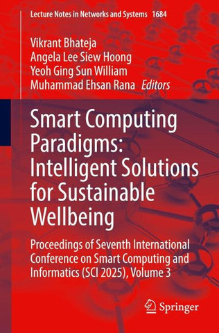Smart Computing Paradigms: Intelligent Solutions for Sustainable Wellbeing