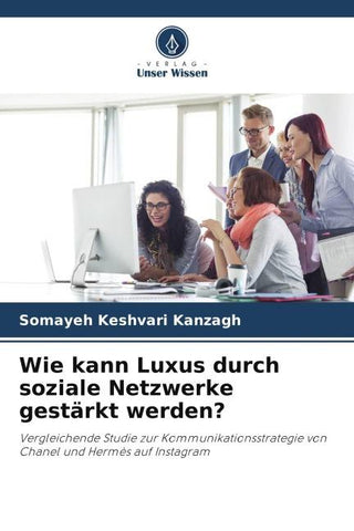 Wie kann Luxus durch soziale Netzwerke gestärkt werden?