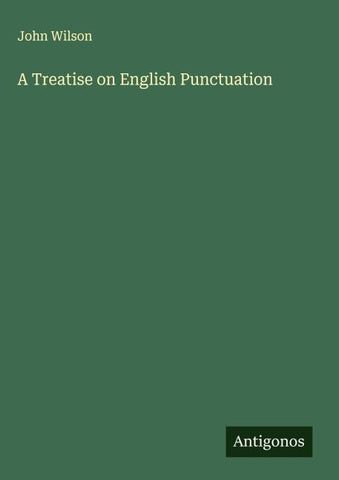 A Treatise on English Punctuation