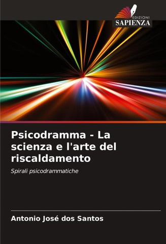 Psicodramma - La scienza e l'arte del riscaldamento
