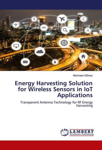 Energy Harvesting Solution for Wireless Sensors in IoT Applications