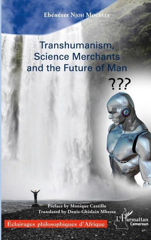 Transhumanism, science Merchants and the Future of Man
