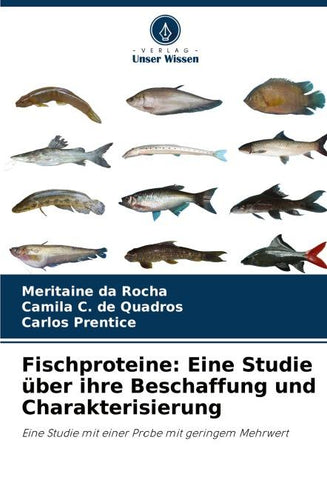 Fischproteine: Eine Studie über ihre Beschaffung und Charakterisierung