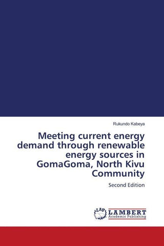 Meeting current energy demand through renewable energy sources in GomaGoma, North Kivu Community
