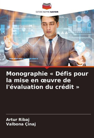 Monographie ' Défis pour la mise en ¿uvre de l'évaluation du crédit '
