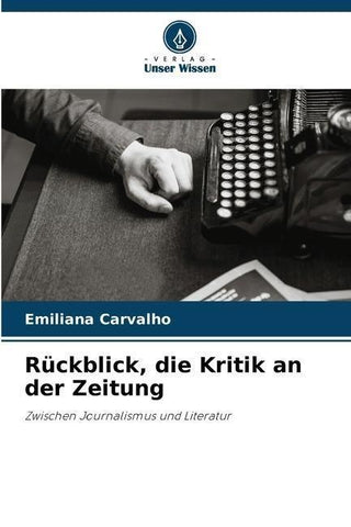 Rückblick, die Kritik an der Zeitung