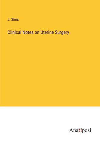 Clinical Notes on Uterine Surgery