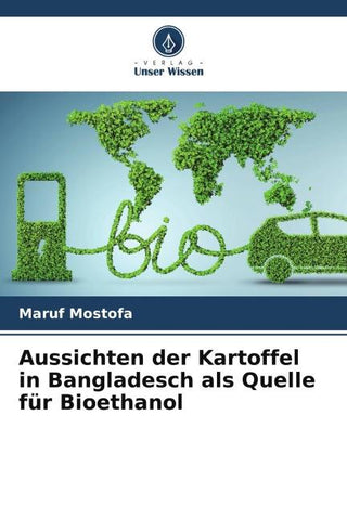 Aussichten der Kartoffel in Bangladesch als Quelle für Bioethanol