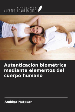 Autenticación biométrica mediante elementos del cuerpo humano