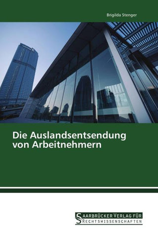 Die Auslandsentsendung von Arbeitnehmern