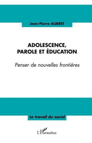 Adolescence, parole et éducation