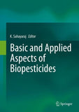Basic and Applied Aspects of Biopesticides