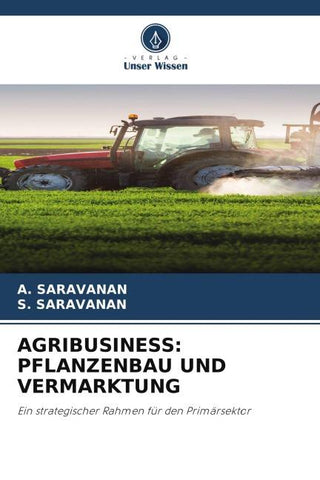 AGRIBUSINESS: PFLANZENBAU UND VERMARKTUNG