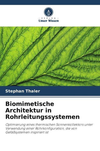 Biomimetische Architektur in Rohrleitungssystemen