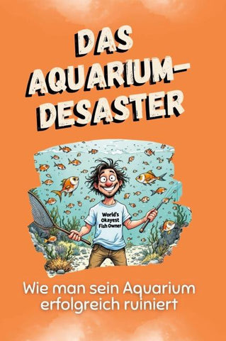 Das Aquarium-Desaster