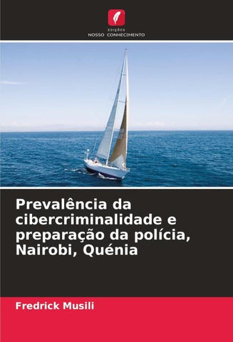 Prevalência da cibercriminalidade e preparação da polícia, Nairobi, Quénia