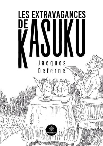 Les extravagances de Kasuku