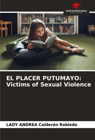 EL PLACER PUTUMAYO: Victims of Sexual Violence