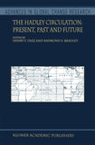 The Hadley Circulation: Present, Past and Future