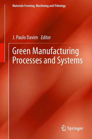 Green Manufacturing Processes and Systems
