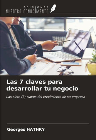Las 7 claves para desarrollar tu negocio