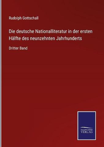 Die deutsche Nationalliteratur in der ersten Hälfte des neunzehnten Jahrhunderts