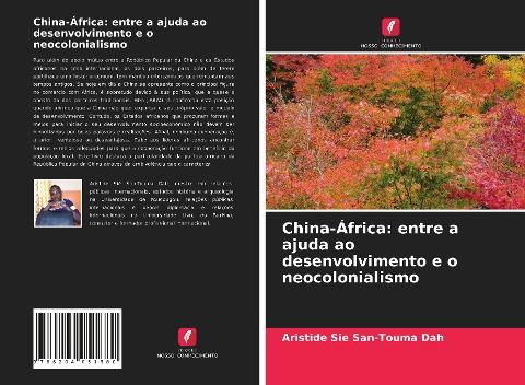 China-África: entre a ajuda ao desenvolvimento e o neocolonialismo